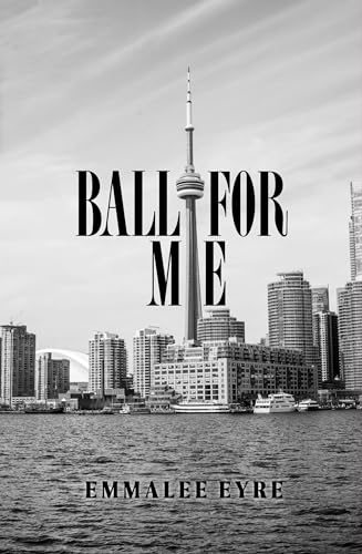 Ball For Me (Kindle Edition)