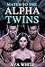Mated to the Alpha Twins: A...