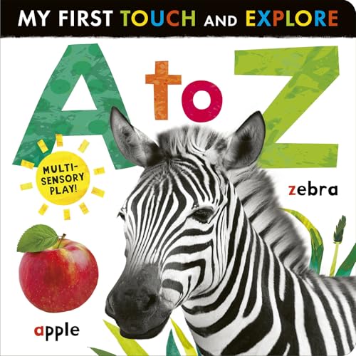 A to Z: My First Touch and Explore: Multi-sensory play! (Board Book)