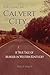 A Killing in Calvert City: A True Tale of Murder in Western Kentucky