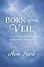 Born of the Veil: A Superna...