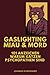 Gaslighting, Miau & Mord: 101 Anzeichen warum Katzen Psychopathen sind. Das perfekte Geschenk für humorvolle Katzenliebhaber. (German Edition)