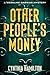 Other People's Money (The M...