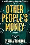 Other People's Money (The Madeline Dawkins Mystery Series Book 7)