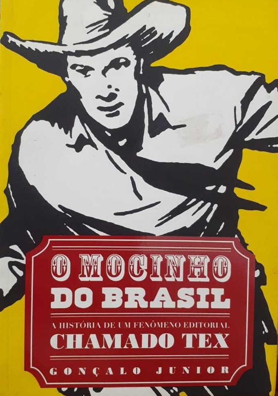 O Mocinho do Brasil: A História de um Fenômeno Editorial Chamado Tex (Paperback)