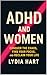 ADHD and Women: Conquer the...