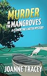 Murder In The Mangroves by Joanne Tracey