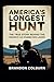 America’s Longest Hunt: The...