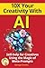 10X Your Creativity with AI...