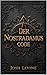 Der Nostradamus-Code: Kein Mythos. Kein Zufall. Ein Code – entschlüsselt in letzter Minute (German Edition)