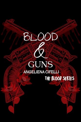 Blood & Guns: Dark Paranormal Mafia Romance (The Blood Series)