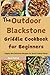 The Outdoor Blackstone Griddle Cookbook for Beginners: Simple and Delicious Recipes for Good Cooked Meals