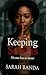 Keeping Secrets  by Sarah Banda