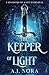 The Keeper of Light by A.J. Nora The Keeper of Light by A.J. Nora