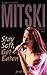 Stay Soft, Get Eaten: The Complete Biography of Mitski Using Her Own Words (In Her Own Words Book 3)