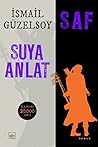 Saf: Suya Anlat