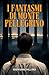 I fantasmi di Monte Pellegrino: Un romanzo di Giovanni VIllino (Italian Edition)
