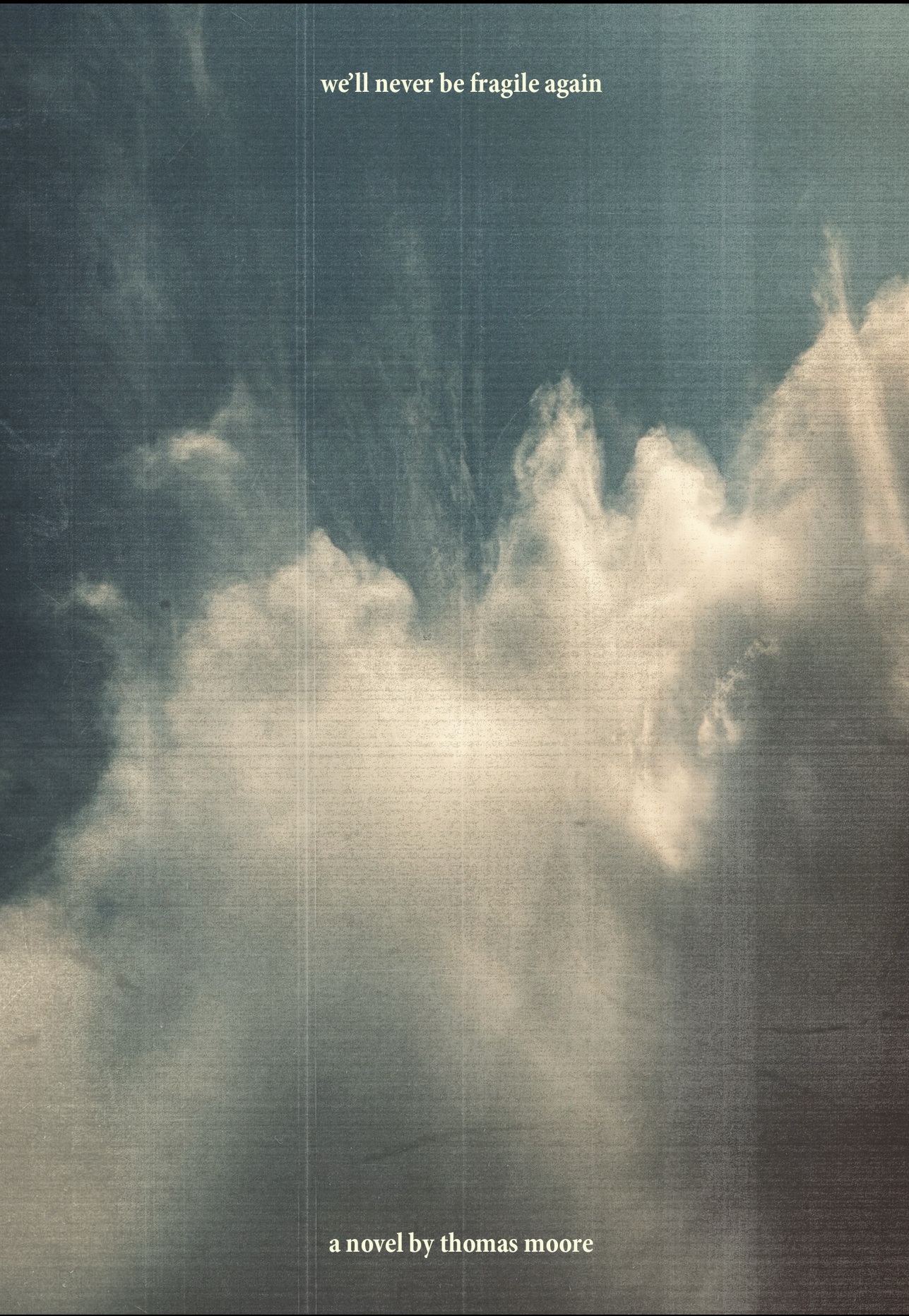 We'll Never Be Fragile Again