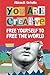You Are Creative: Free Yourself to Free the World