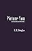 Picture You: An Incantenato...
