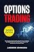 Options Trading: The Comple...