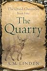 The Quarry: The Druid Chronicles, Book Four