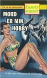 Mord er min hobby by Larry Kent