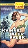 Kvinne du er falsk by Larry Kent