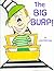 The BIG BURP!: A Funny Rhym...