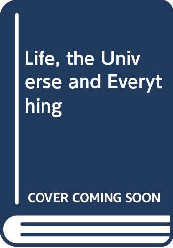 Life, the Universe and Everything