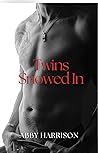 Twins Snowed In by Abby Harrison