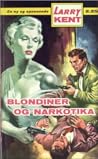 Blondiner og narkotika by Larry Kent