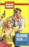 Selvmord eller- ? by Larry Kent