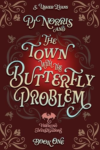 PJ Norris and the Town with the Butterfly Problem (Firewing Investigations #1)