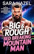 Big & Rough Bed Breaking Mountain Man