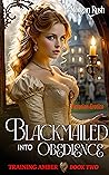Blackmailed into Obedience (Training Amber Book 2)