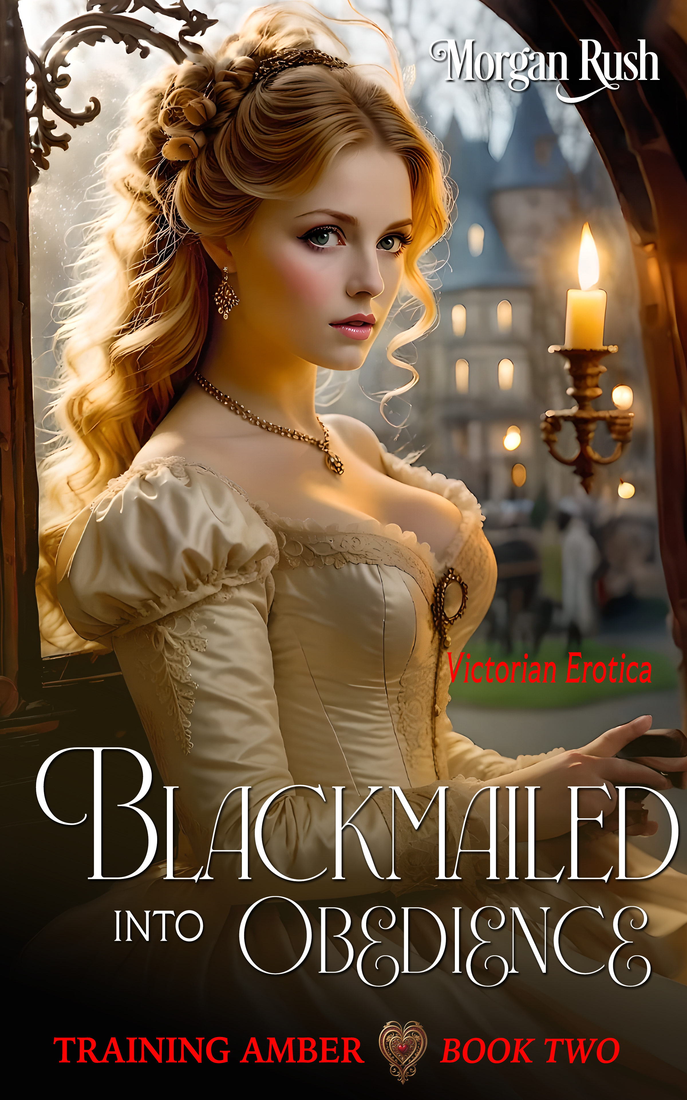 Blackmailed into Obedience (Training Amber Book 2)