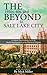 The 1950s, 60s, and Beyond in Salt Lake City by Mick Miller
