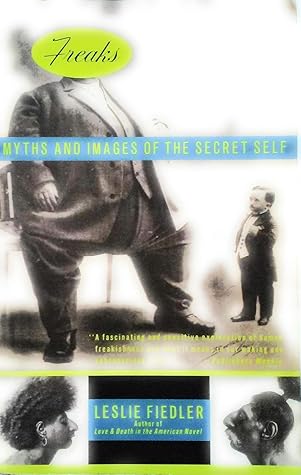 Freaks: Myths and Images of the Secret Self