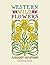 Western Wild Flowers: Adult...