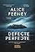 Defecte perfecte by Alice Feeney