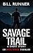 Savage Trail by Bill Runner