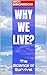 Why we live?: The Science o...