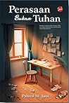 Perasaan Bukan Tuhan