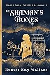 The Shaman's Bones