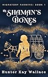 The Shaman's Bones