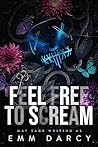 Feel Free to Scream