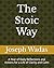 The Stoic Way by Joseph S Wadas
