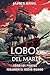 Lobos del Mar: Cómo los Pir...