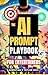 The AI Prompt Playbook for ...